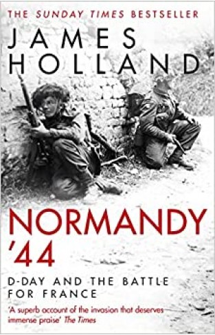 Normandy ‘44: D-Day and the Battle for France Paperback